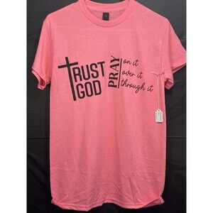Trust God Pray Graphic Unisex Pink T-Shirt